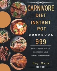 bokomslag Carnivore Diet Instant Pot Cookbook 999