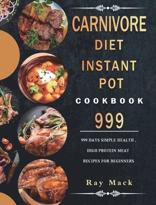 bokomslag Carnivore Diet Instant Pot Cookbook 999