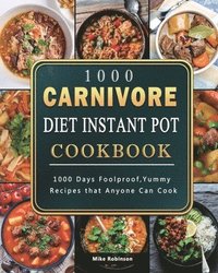 bokomslag 1000 Carnivore Diet Instant Pot Cookbook