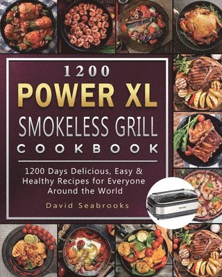 1200 Power XL Smokeless Grill Cookbook 1
