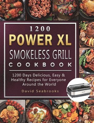 1200 Power XL Smokeless Grill Cookbook 1