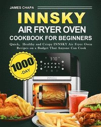 bokomslag Innsky Air Fryer Oven Cookbook for Beginners