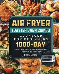 bokomslag Air Fryer Toaster Oven Combo Cookbook for Beginners