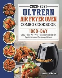 bokomslag Ultrean Air Fryer Oven Combo Cookbook 2020-2021