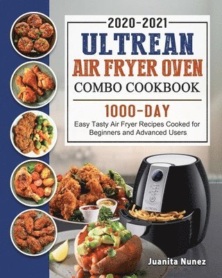 bokomslag Ultrean Air Fryer Oven Combo Cookbook 2020-2021