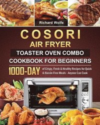 bokomslag COSORI Air Fryer Toaster Oven Combo Cookbook for Beginners