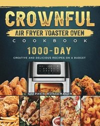 bokomslag CROWNFUL Air Fryer Toaster Oven Cookbook