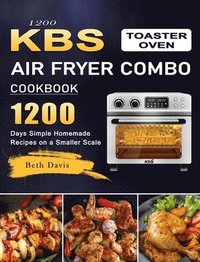 bokomslag 1200 KBS Toaster Oven Air Fryer Combo Cookbook