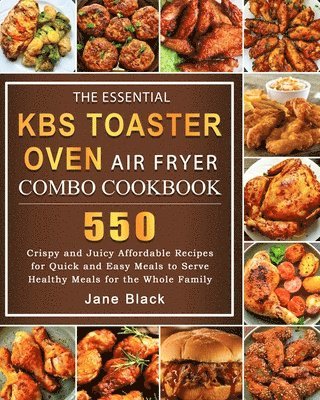 The Essential KBS Toaster Oven Air Fryer Combo Cookbook 1