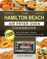 bokomslag 1500 Hamilton Beach Air Fryer Oven Cookbook