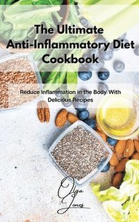 bokomslag The Ultimate Anti-Inflammatory Diet Cookbook