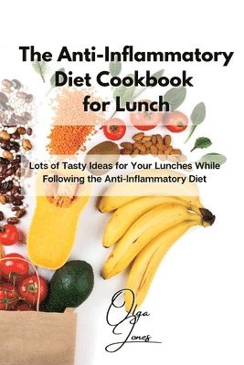 bokomslag The Anti-Inflammatory Diet Cookbook for Lunch