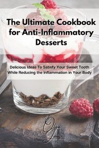 bokomslag Ultimate Cookbook for Anti-Inflammatory Desserts
