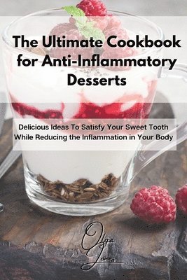 bokomslag Ultimate Cookbook for Anti-Inflammatory Desserts
