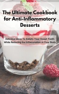 bokomslag Ultimate Cookbook for Anti-Inflammatory Desserts