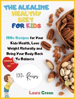 Laura Green - Alkaline Healthy Diet for Kids, Inbunden
