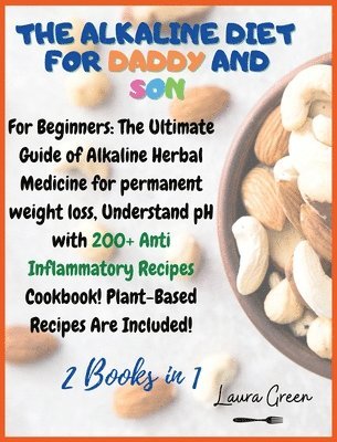 Laura Green - Alkaline Diet for Daddy and Son, Inbunden