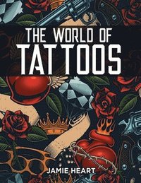 bokomslag The World of Tattoos for Beginners