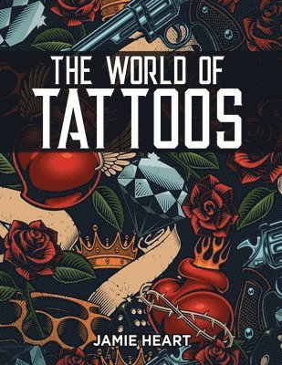 The World of Tattoos for Beginners 1
