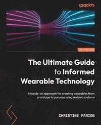 bokomslag The Ultimate Guide to Informed Wearable Technology