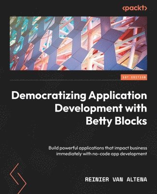 Democratizing Application Development with Betty Blocks 1