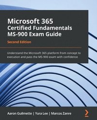 bokomslag Microsoft 365 Certified Fundamentals MS-900 Exam Guide