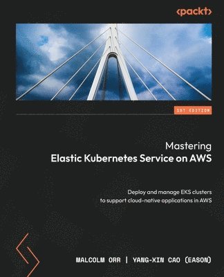 Mastering Elastic Kubernetes Service on AWS 1