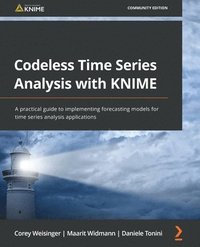 bokomslag Codeless Time Series Analysis with KNIME