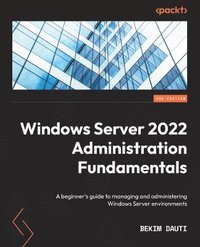 bokomslag Windows Server 2022 Administration Fundamentals