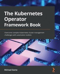 bokomslag The Kubernetes Operator Framework Book
