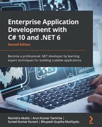 bokomslag Enterprise Application Development with C# 10 and .NET 6