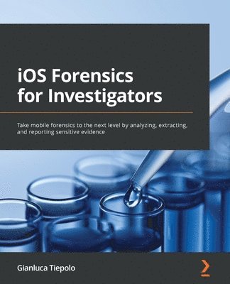 bokomslag iOS Forensics for Investigators