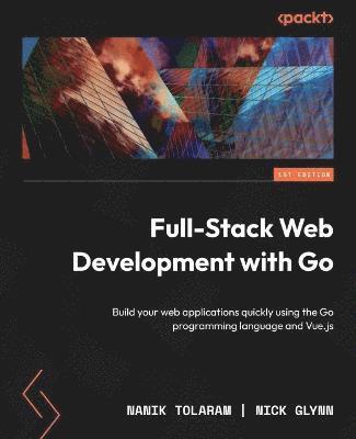 Full-Stack Web Development with Go 1