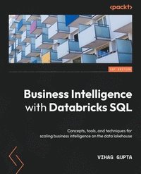 bokomslag Business Intelligence with Databricks SQL