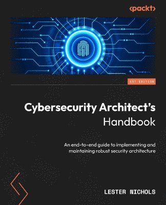 bokomslag Cybersecurity Architect's Handbook