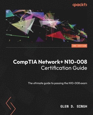 CompTIA Network+ N10-008 Certification Guide 1