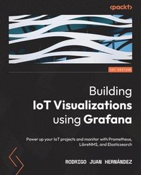 bokomslag Building IoT Visualizations using Grafana