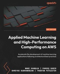 bokomslag Applied Machine Learning and High-Performance Computing on AWS