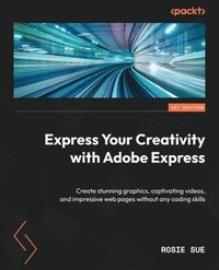 bokomslag Express Your Creativity with Adobe Express