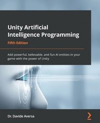 bokomslag Unity Artificial Intelligence Programming