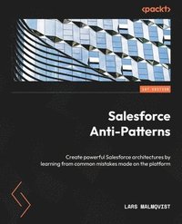 bokomslag Salesforce Anti-Patterns