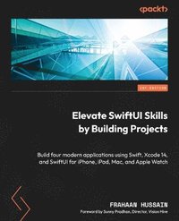 bokomslag Elevate SwiftUI Skills by Building Projects