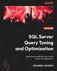bokomslag SQL Server Query Tuning and Optimization