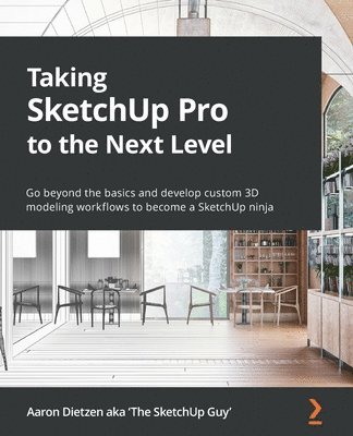Taking SketchUp Pro to the Next Level 1