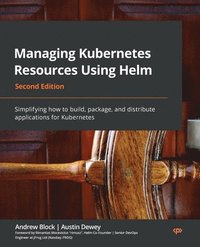 bokomslag Managing Kubernetes Resources Using Helm