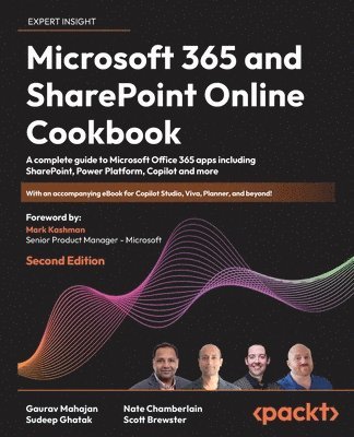 Gaurav Mahajan, Sudeep Ghatak, Nate Chamberlain, Scott Brewster - Microsoft 365 and SharePoint Online Cookbook, Häftad