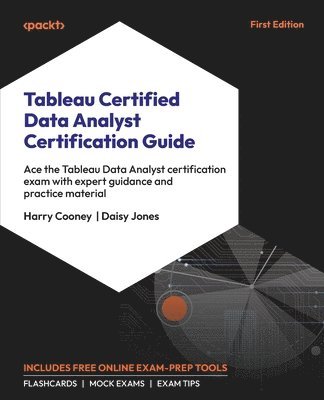 Tableau Certified Data Analyst Certification Guide 1