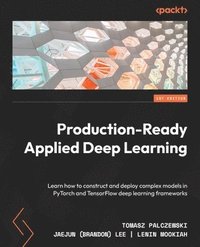 bokomslag Production-Ready Applied Deep Learning