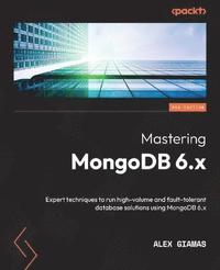 bokomslag Mastering MongoDB 6.x