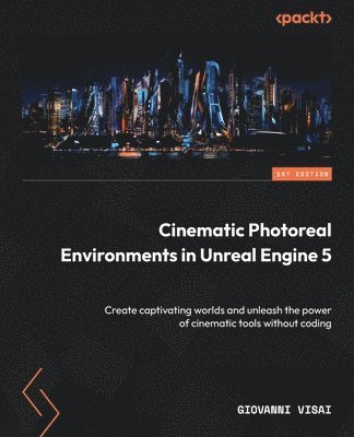 Cinematic Photoreal Environments in Unreal Engine 5 1